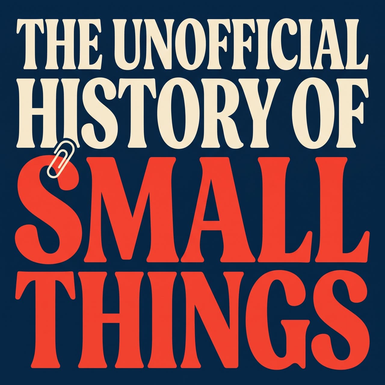 The Unofficial History of Small Things, big type, a real run on Leap
